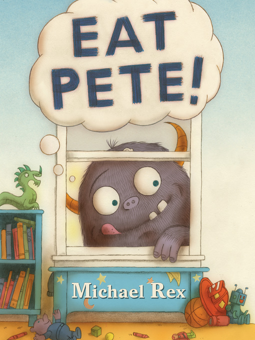 Title details for Eat Pete by Michael Rex - Available